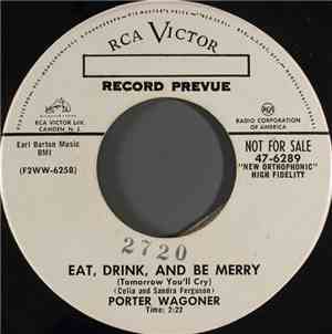 Porter Wagoner - Eat, Drink And Be Merry (Tomorrow You'll Cry)