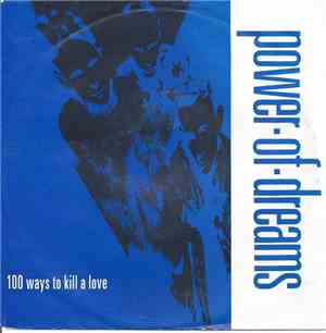 Power Of Dreams - 100 Ways To Kill A Love