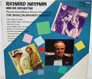 Richard Hayman And His Orchestra - Play The Great Motion Picture Themes From The Marlon Brando Movies