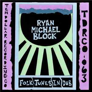 Ryan Michael Block - Folk Tunes In Dub