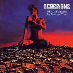 Scorpions - Deadly Sting: The Mercury Years
