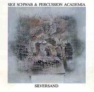 Sigi Schwab & Percussion Academia - Silversand