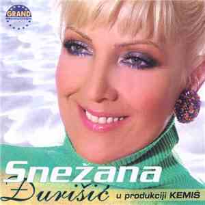 Snežana Đurišić U Produkciji Kemiš - Snežana Đurišić