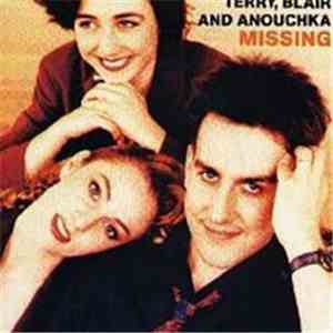 Terry, Blair And Anouchka - Missing