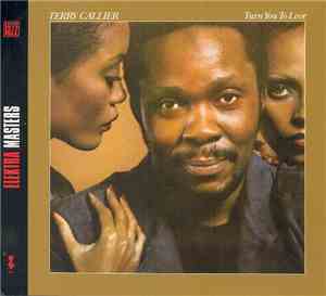 Terry Callier - Turn You To Love