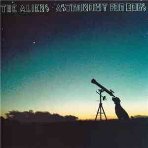 The Aliens  - Astronomy For Dogs