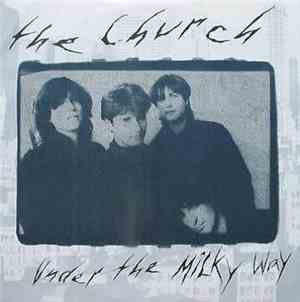 The Church - Under The Milky Way