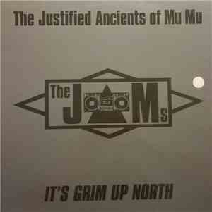 The Justified Ancients Of Mu Mu - It's Grim Up North