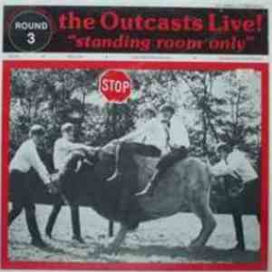 The Outcasts  - The Battle Of The Bands Round 3: The Outcasts Live! 