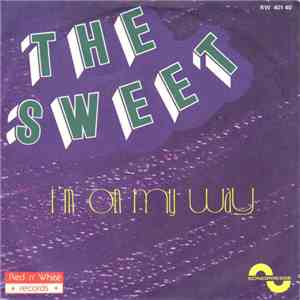 The Sweet - I'm On My Way / My Little Girl From Kentucky