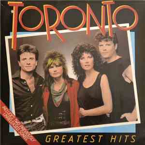 Toronto  - Greatest Hits