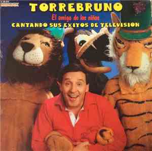 Torrebruno - El Amigo De Los Niños Cantando Sus Exitos de Television