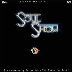 Various - Ferry Maat's Soulshow - 25th Anniversary Collection - The Seventies Part 2