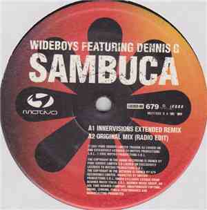 Wideboys Featuring Dennis G - Sambuca