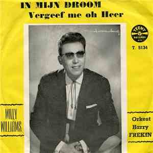 Willy Williams, Orkest Harry Frekin - In Mijn Droom