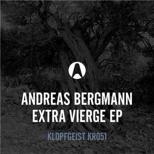 Andreas Bergmann - Extra Vierge EP