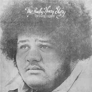 Baby Huey - The Baby Huey Story - The Living Legend