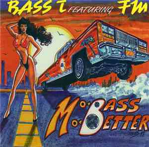 Bass T Featuring F M - Mo Bass Mo Better