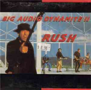 Big Audio Dynamite II - Rush
