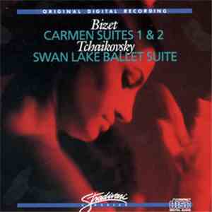Bizet, Tchaikovsky - Carmen Suites 1 & 2 - Swan Lake Ballet Suite