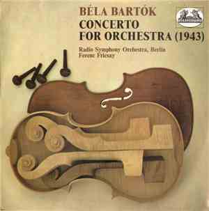 Béla Bartók - Radio Symphony Orchestra, Berlin, Ferenc Fricsay - Concerto For Orchestra 
