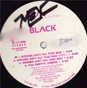 Black / Romie Rome - Bitches Ain't All That Bad / Get Loose