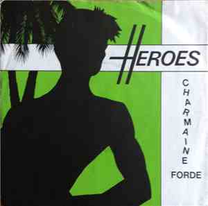 Charmaine Forde - Heroes
