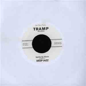 Deep Jazz - Spirits Up Above/ No Doubt