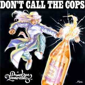 Drunken Immortals - Don't Call The Cops