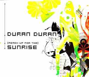 Duran Duran - (Reach Up For The) Sunrise