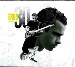 Eros Ramazzotti - 30