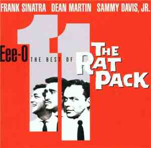Frank Sinatra, Dean Martin, Sammy Davis Jr. - Eee-O 11 (The Best Of The Rat Pack)