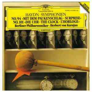 Haydn - Berliner Philharmoniker • Herbert von Karajan - Symphonien: No. 94 »Mit Dem Paukenschlag • Surprise« / No. 101 »Die Uhr • The Clock • L'Horloge«