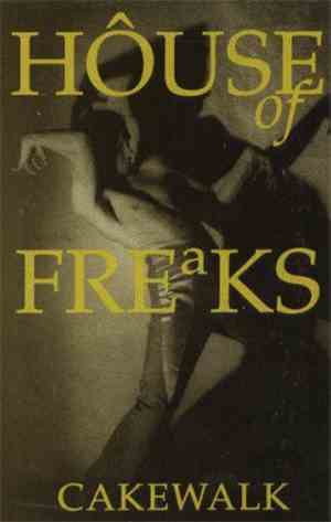 House Of Freaks - Cakewalk