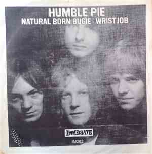 Humble Pie - Natural Born Bugie / Wrist Job
