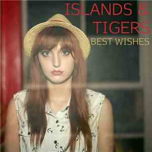 Islands & Tigers - Best Wishes