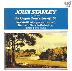 John Stanley  - Gerald Gifford (Organ And Director) Northern Sinfonia Orchestra , (Leader) Barry Wilde - Six Organ Concertos Op. 10