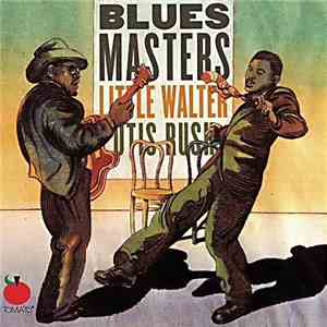 Little Walter, Otis Rush - Blues Masters