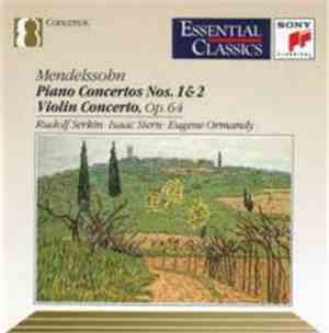Mendelssohn, Rudolf Serkin, Isaac Stern, Eugene Ormandy, The Philadelphia Orchestra, Columbia Symphony Orchestra - Piano Concertos, Violin Concerto