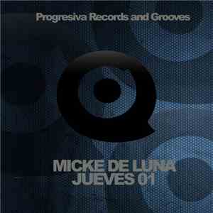 Micke De Luna - Jueves 01