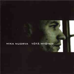 Mika Nuorva - Yötä Myöten
