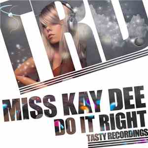 Miss Kay Dee  - Do It Right