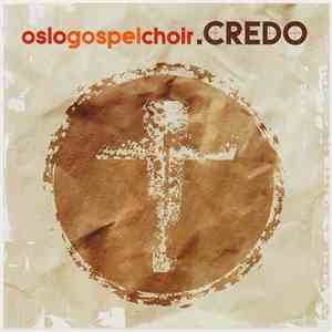 Oslo Gospel Choir - Credo
