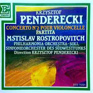 Penderecki : Rostropovich, Philharmonia Orchestra, Sinfonieorchester Des Südwestfunks - Concerto N° 2 Pour Violoncelle · Partita