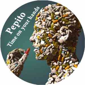 Pepito  - Time On Your Hands