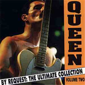 Queen - By Request : The Ultimate Collection Vol. Two