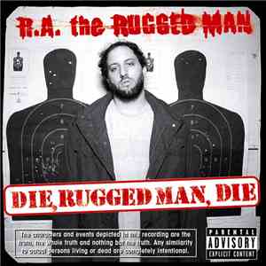 R.A. The Rugged Man - Die, Rugged Man, Die