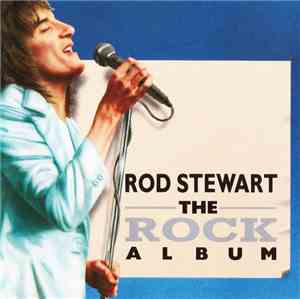 Rod Stewart - The Rock Album