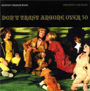 Rodney Graham Band - Don't Trust Anyone Over 30