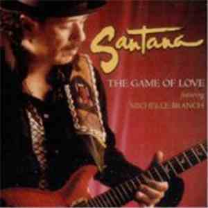 Santana Featuring Michelle Branch - The Game Of Love